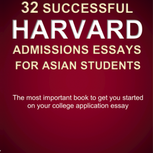 32 Successful Harvard Admissions Essays for Asian Students