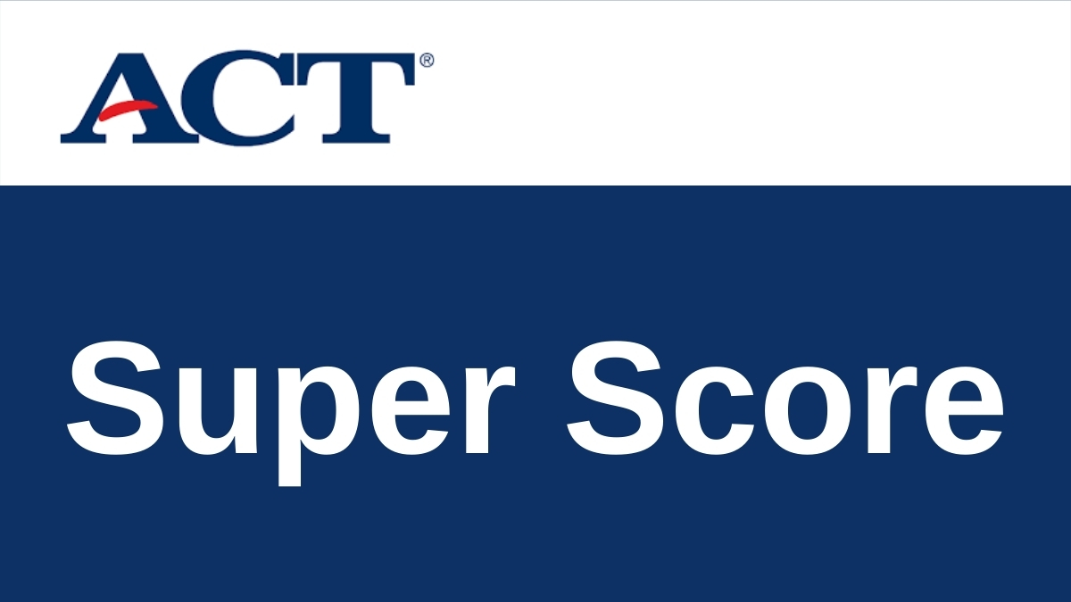 哪些大學接受 ACT 的 “Super Score (拼分、超級分數)”？(2022-2023年更新) | Ivy-Way留學部落格 | 最 ...